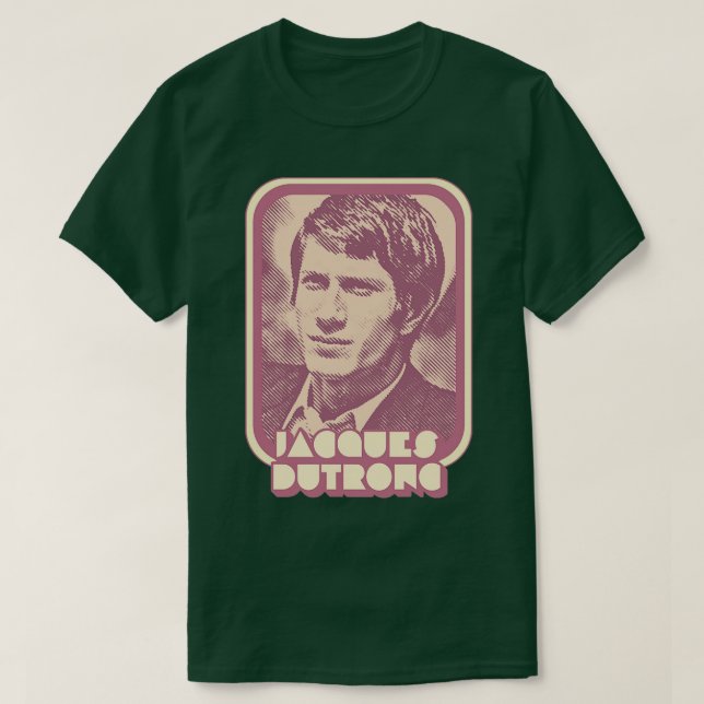 Jacques Dutronc Retro Francophile Design T-Shirt (Design Front)