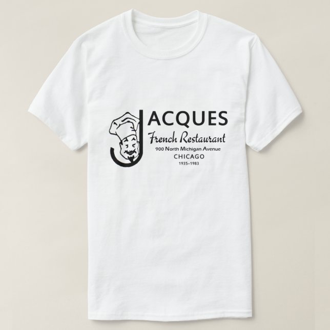 Jacques French Restaurant, Chicago, Illinois T-Shirt (Design Front)