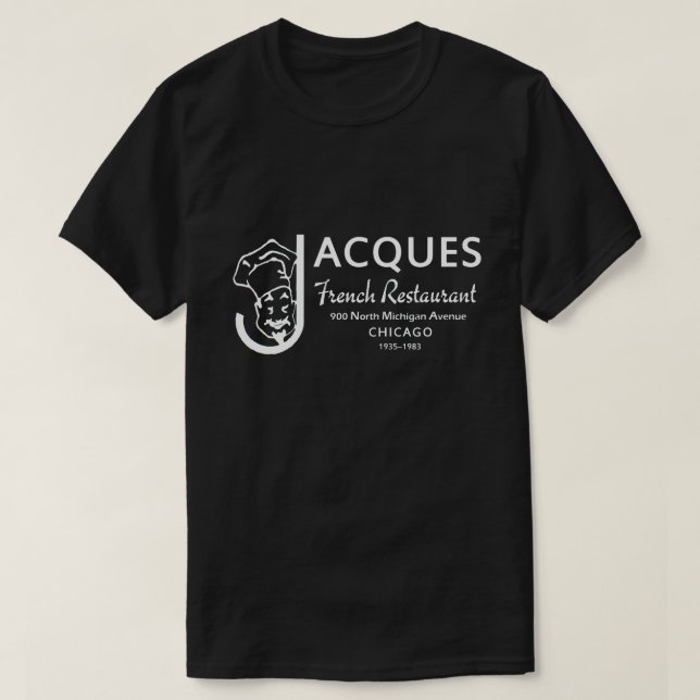 Jacques French Restaurant, Chicago, Illinois T-Shirt (Design Front)