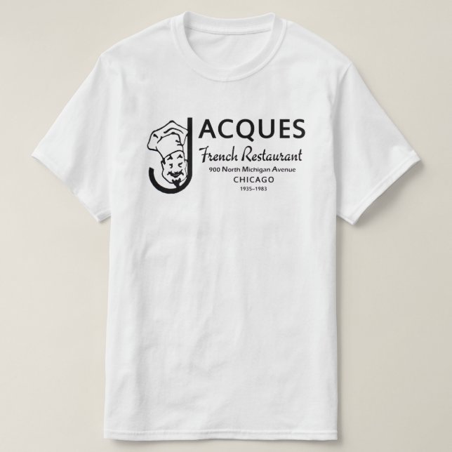 Jacques French Restaurant, Chicago, Illinois T-Shirt (Design Front)