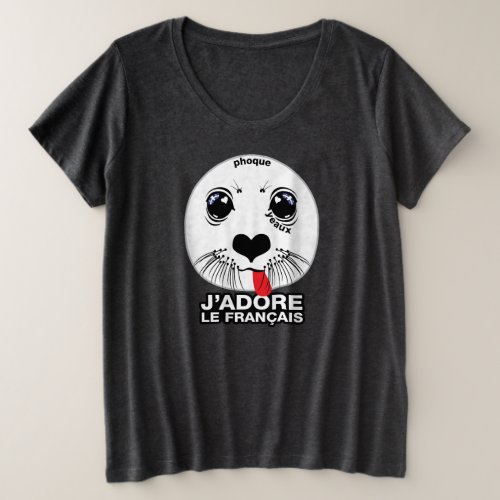 Jadore le franais I LOVE FRENCH Qubcois Plus Size T_Shirt