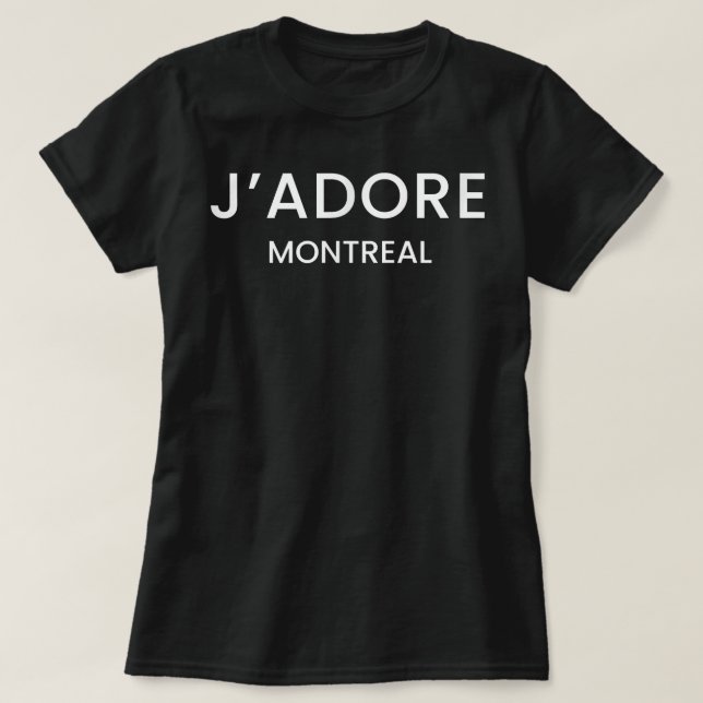 Jadore Montreal French Speaking I Love Montreal T-Shirt (Design Front)