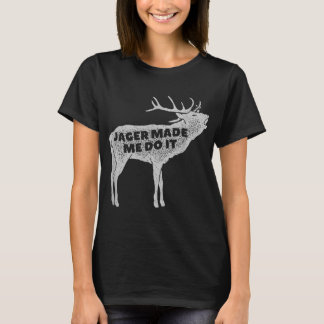 Jager made me do it - Funny vintage drinking shirt