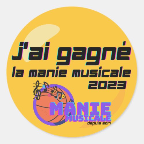 Jai gagn la Manie Musicale 2023 Classic Round Sticker