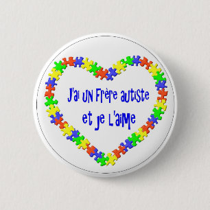 J'ai un frère autiste et je l'aime pinback button