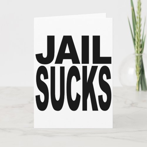 Jail Sucks Card