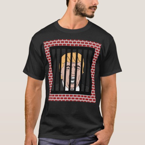 Jail Trump Lock Trump Up Trump in Prison Dump T T_Shirt