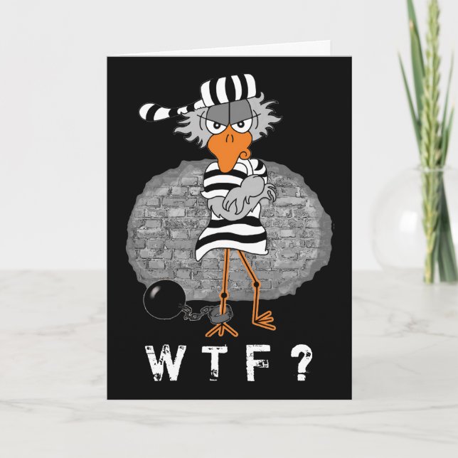 Jailbird: Why the Felony greeting card (Front)