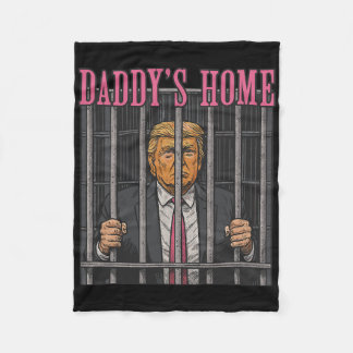 Jailed Leader Humor Statement Daddy's Home Anti Tr Fleece Blanket