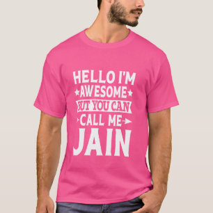 Jain Surname Call Me Jain Family Team Last Name Ja T-Shirt