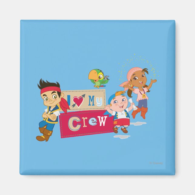 Jake and the Never Land Pirates | I Love My Crew Magnet (Front)