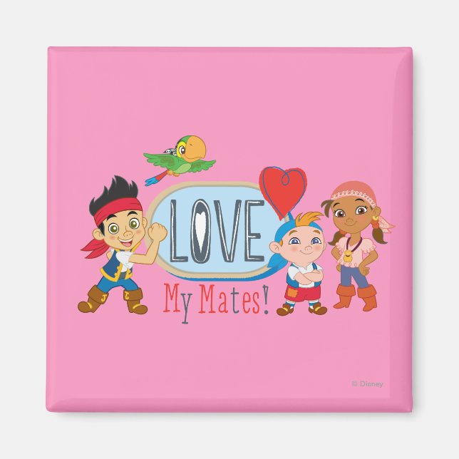 Jake and the Neverland Pirates | Love My Mates! Magnet (Front)