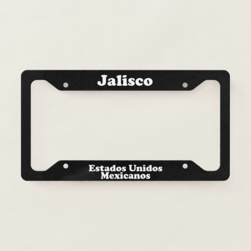 Jalisco Mexico _ LPF License Plate Frame