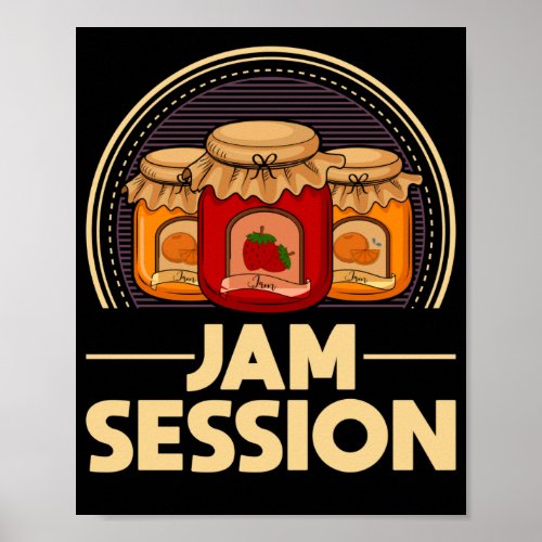 Jam Session Music Pun Jelly Lover Poster