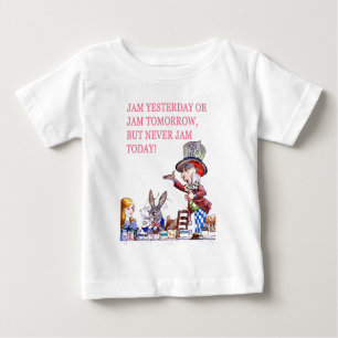 Jam Yesterday or Jam Tomorrow But Never Jam Today! Baby T-Shirt