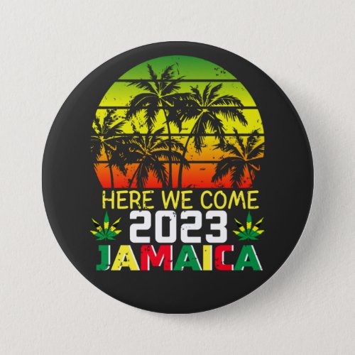 Jamaica 2023 Here We Come Round Button