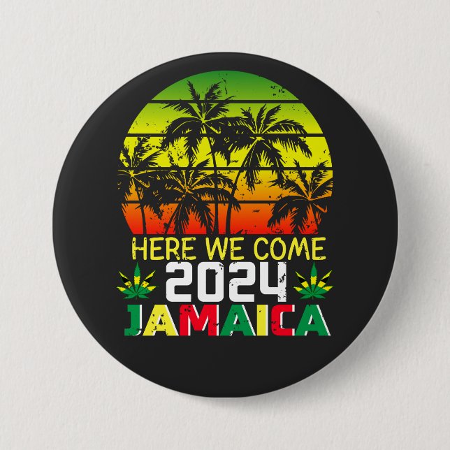 Jamaica 2024 Here We Come Round Button (Front)
