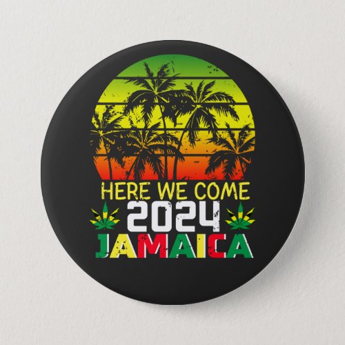 Jamaica 2024 Here We Come Round Button