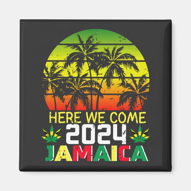 Jamaica 2024 Here We Come Square Magnet (Front)