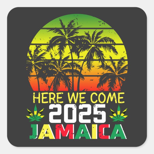 Jamaica 2025 Here We Come Square Sticker (Front)