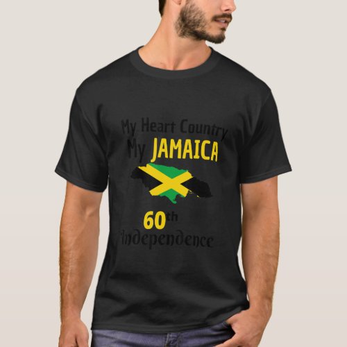 Jamaica 60th Independence Day My Jamaica My Heart  T_Shirt