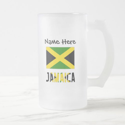 Jamaica and Jamaican Flag with Your Name Frosted Glass Beer Mug