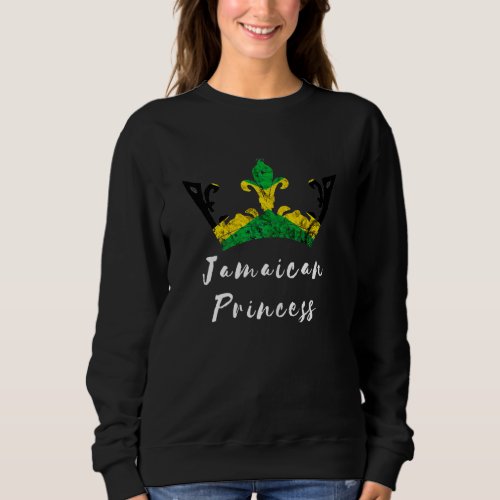 Jamaica Crown Jamaican Princess Caribbean Pride Sweatshirt