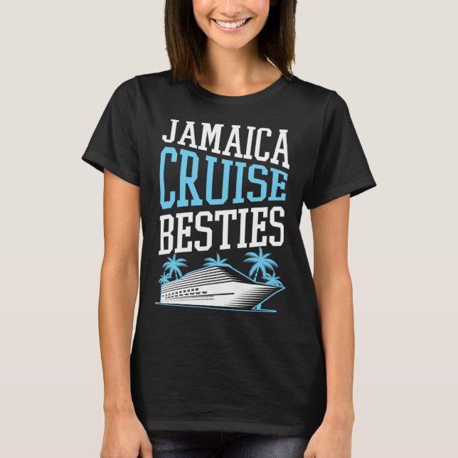 Jamaica Cruise Besties Matching Cruise Ship Vacati T-Shirt (Front)