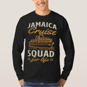 Jamaica Cruise Squad For Life Matching Cruise Ship T-Shirt