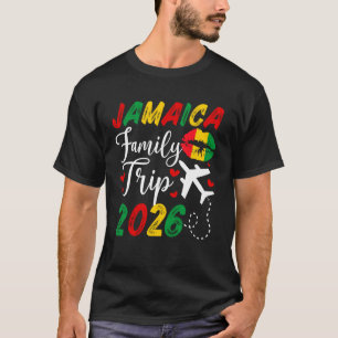 Jamaica Family Trip 2026 Vacation Jamaica Family T T-Shirt