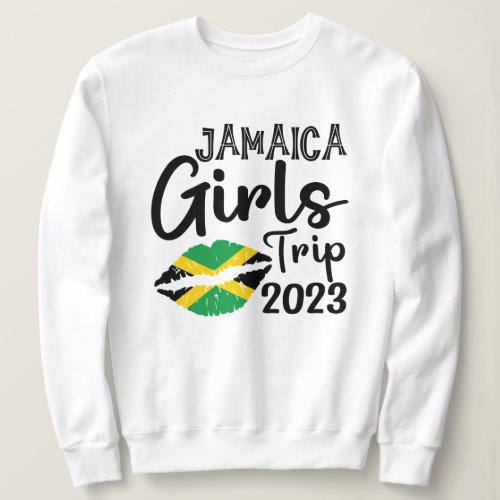 Jamaica Girls Trip 2023 Sweatshirt
