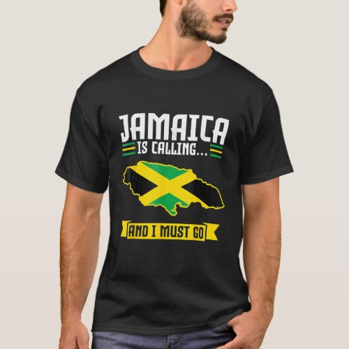 Jamaica Is Calling I Must Go Jamaican Heritage Roo T_Shirt