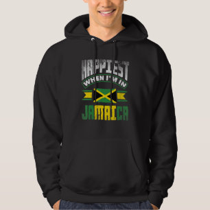 Jamaica Jamaican Jamaica Flag Happiest When Im in Hoodie