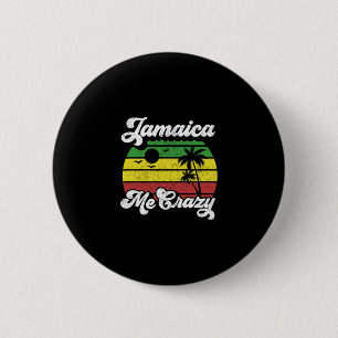 Jamaica Me Crazy Rasta Roots Rock Reggae Jamaican Button