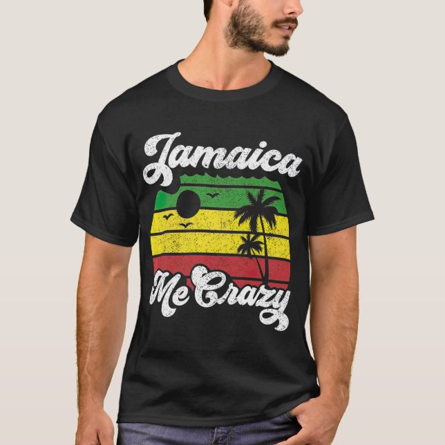 Jamaica Me Crazy Rasta Roots Rock Reggae Retro T-Shirt (Front)