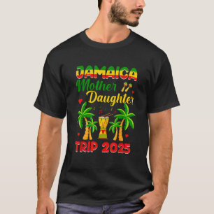 Jamaica Mother Daughter Trip 2025 Jamaican Summer T-Shirt