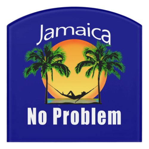 Jamaica No Problem Door Sign
