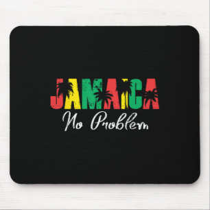 Jamaica No Problem! Jamaican Vacation  Mouse Pad