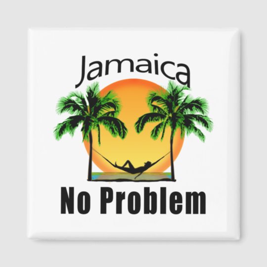 Jamaica No Problem Magnet | Zazzle.com