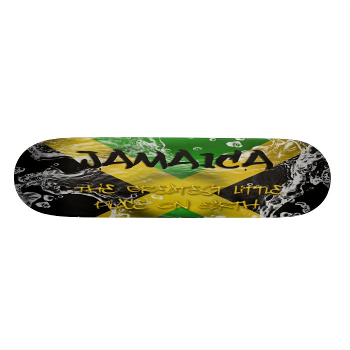 Jamaica The Greatest Little Place on Earth  Skateb Skate Decks