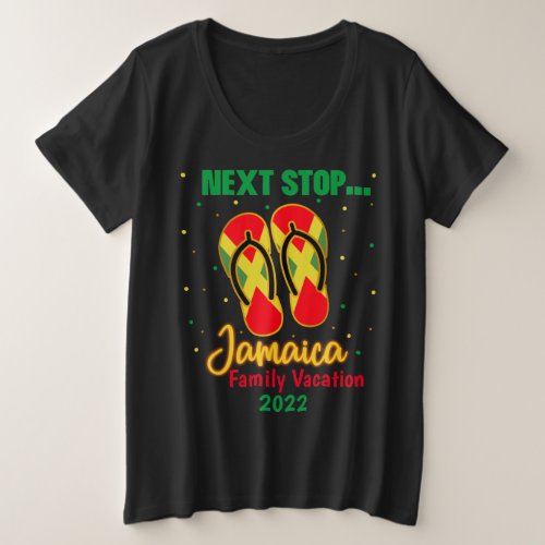 Jamaica Vacation Next Stop Jamaica Group Matching  Plus Size T_Shirt