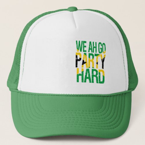 Jamaica We Ah Go Party Hard Jamaican Flag Trucker Hat