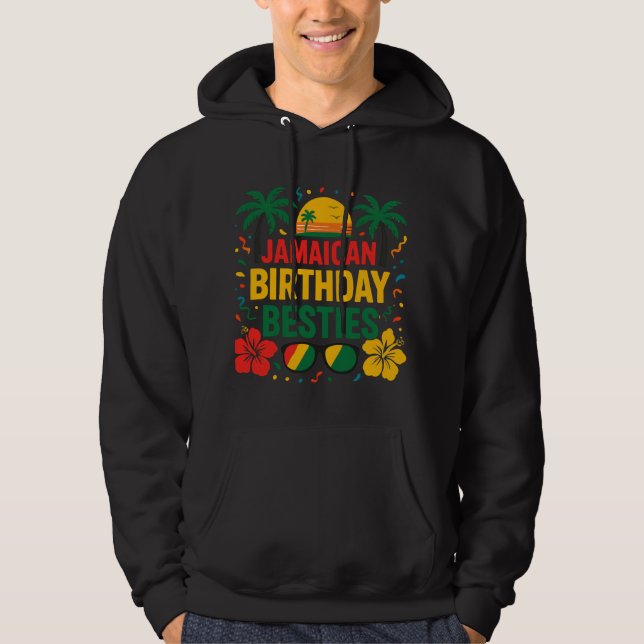 Jamaican Birthday Besties Vacation Matchin Hoodie (Front)