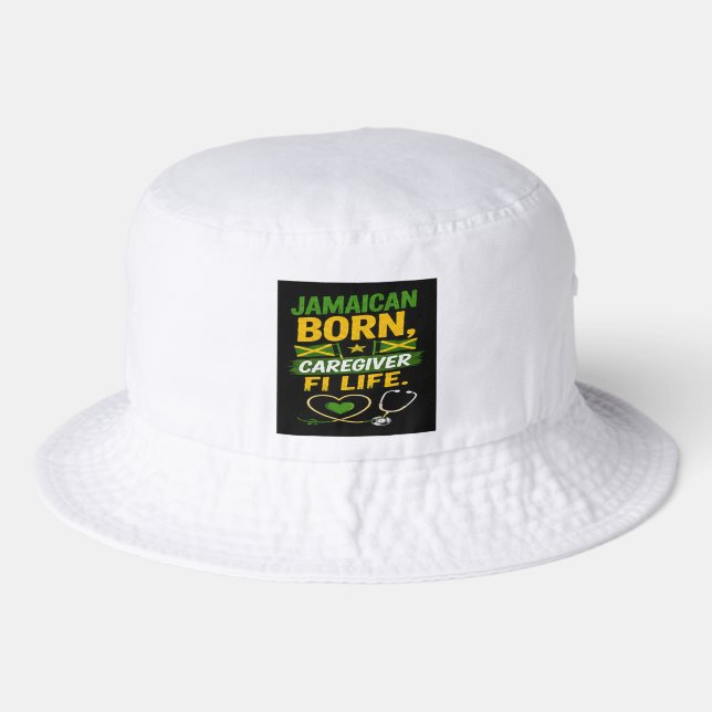 Jamaican Born Caregiver for Life  Bucket Hat (Front)