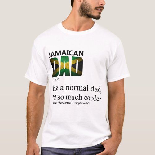 Jamaican Dad Definition Fathers Day T_Shirt