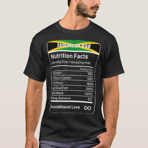 Jamaican Dad Nutrition Facts Fathers Day Gift Dad T_Shirt