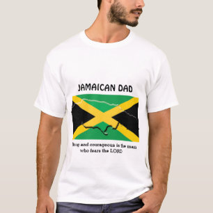 JAMAICAN DAD Strong And Courageous Personalized T-Shirt