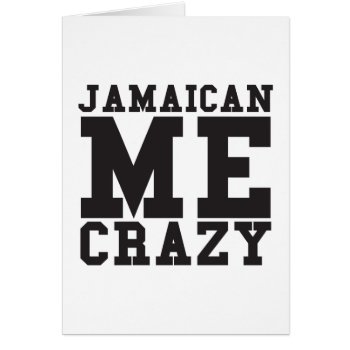 Jamaican Me Crazy by ParadiseCity at Zazzle