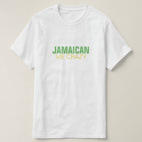 Jamaican Me Crazy T_Shirt