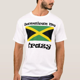 Jamaican Me Crazy T-Shirt